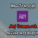 How To Install Microsoft .Net Framework Offline Installation