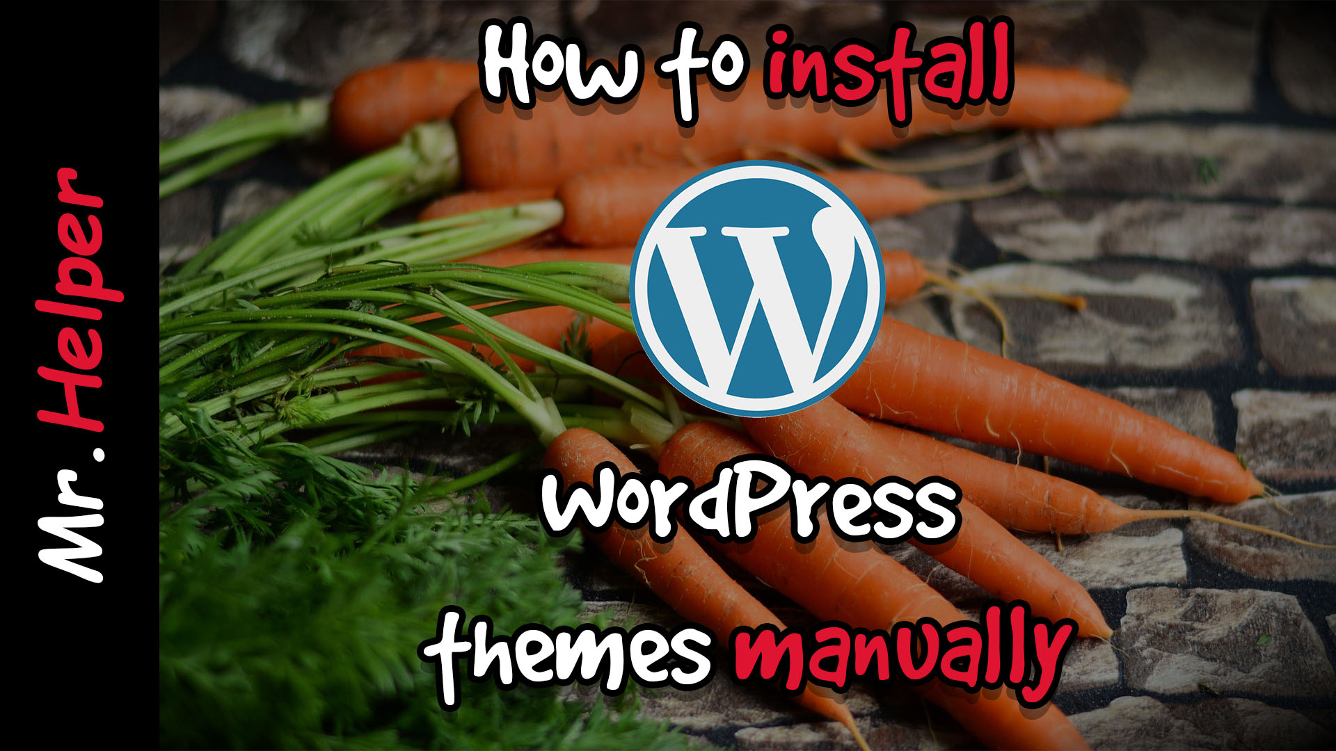 how-to-install-wordpress-theme-manually-mr-helper