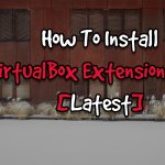 How To Install VirtualBox Extension Pack