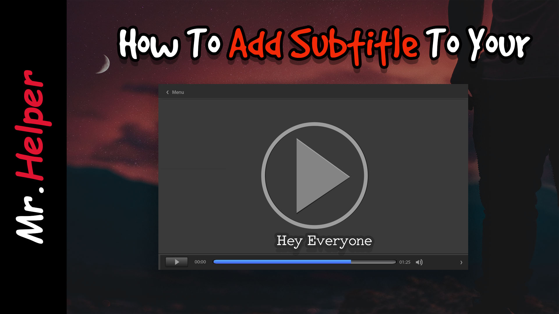 How To Add Subtitle To Your Videos Mr Helper