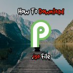 How To Download Android Pie 9.0 .iso File