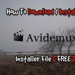 How To Download & Install Avidemux