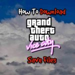 How To Download GTA Vice City Save Files