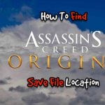 How To Find Assassin’s Creed Origins Save File Location