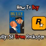 How To Buy Bully Scholarship Edition From Rockstar Games