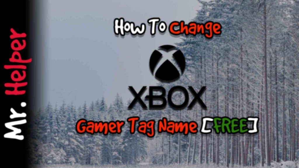 how-to-change-xbox-gamer-tag-name-mr-helper