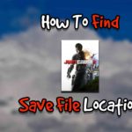 How To Find Just Cause 2 Save File Location