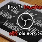 How To Download OBS Old Version