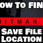 How To Find HITMAN 3 Save File Location