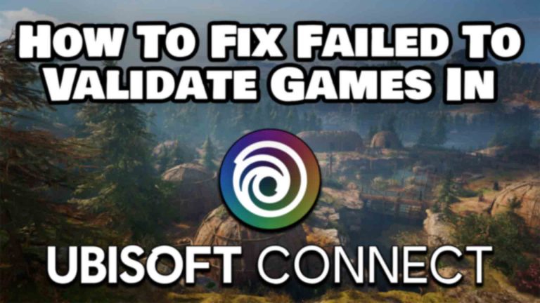 How To Fix Failed To Validate Games Files In Ubisoft Connect Error - Mr ...